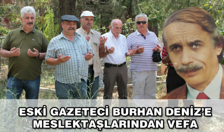 Eski Gazeteci BurhanDeniz'e Meslektaşlarından Vefa - Bafram Gazetesi Sahibi eski gazeteci Burhan Deniz dualar ile defnedildi.