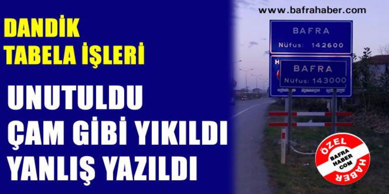 Samsun Büyükşehir`den Dandik Tabela İşleri - Bafra Alaçam Karayolu kenarına yeni hız ve nüfus tabelası koyan Samsun Büyükşehir Belediyesi, eski tabelayı unuttu.