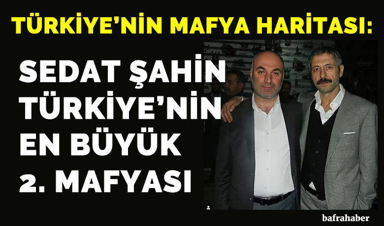Sedat Şahin Türkiye’nin En Büyük 2. Mafyası! - Sedat Şahin'in liderliğini yaptığı organize suç örgütü, Alaattin Çakıcı örgütünün ardından 2. sırada yer aldı. Sedat Peker suç örügütü ise 3. sırada.