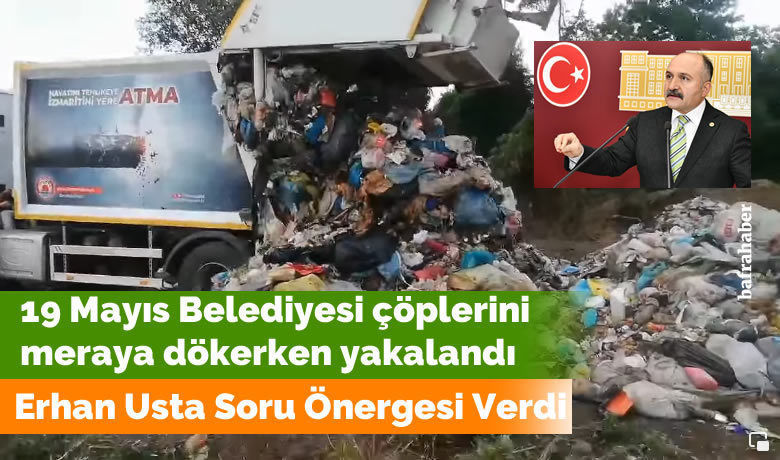 19 Mayıs BelediyesiÇöplerini Meraya Dökerken Yakalandı  - Samsun’un 19 Mayıs ilçe belediyesine ait çöp kamyonu, çöpleri meraya dökerken görüntülendi. 