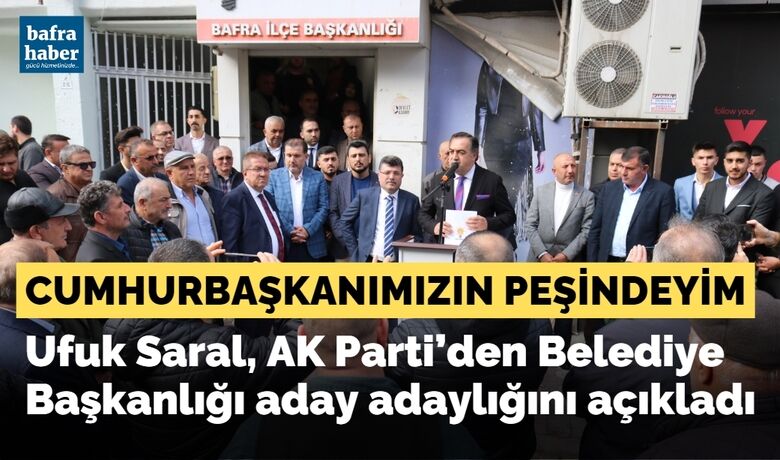 Ufuk Saral, Ak Parti’denBelediye Başkanlığı Aday Adaylığını Açıkladı - Ufuk Saral, AK Parti ilçe binası önünde gerçekleşen törenle AK Parti Bafra Belediye Başkanlığı aday adaylığını açıkladı. 