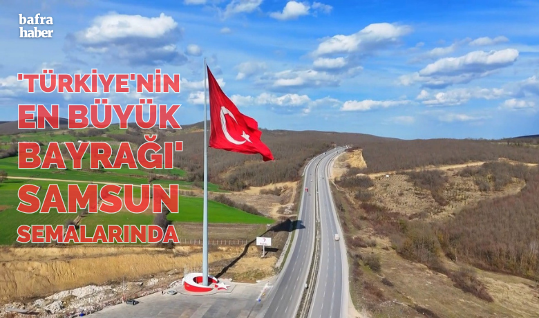 ’Türkiye’nin en büyük bayrağı’ Samsun semalarında - Samsun-Ankara karayolu üzerinde bulunan ve 2 bin metrekarelik boyutuyla "Türkiye’nin en büyük bayrağı" olma özelliğini taşıyan dev Türk bayrağı, yoldan geçen herkesin göğsünü kabartıyor. Bayrağı göründe duran vatandaşlar, devasa bayrakla hatıra fotoğrafı çektiriyor.