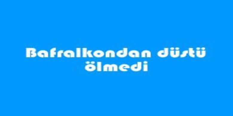 Balkondan düştü ölmedi - 0