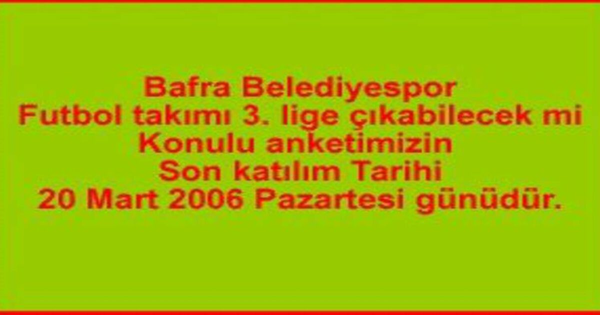 Bafra Belediyespor 3. lige çıkabilecek mi?
