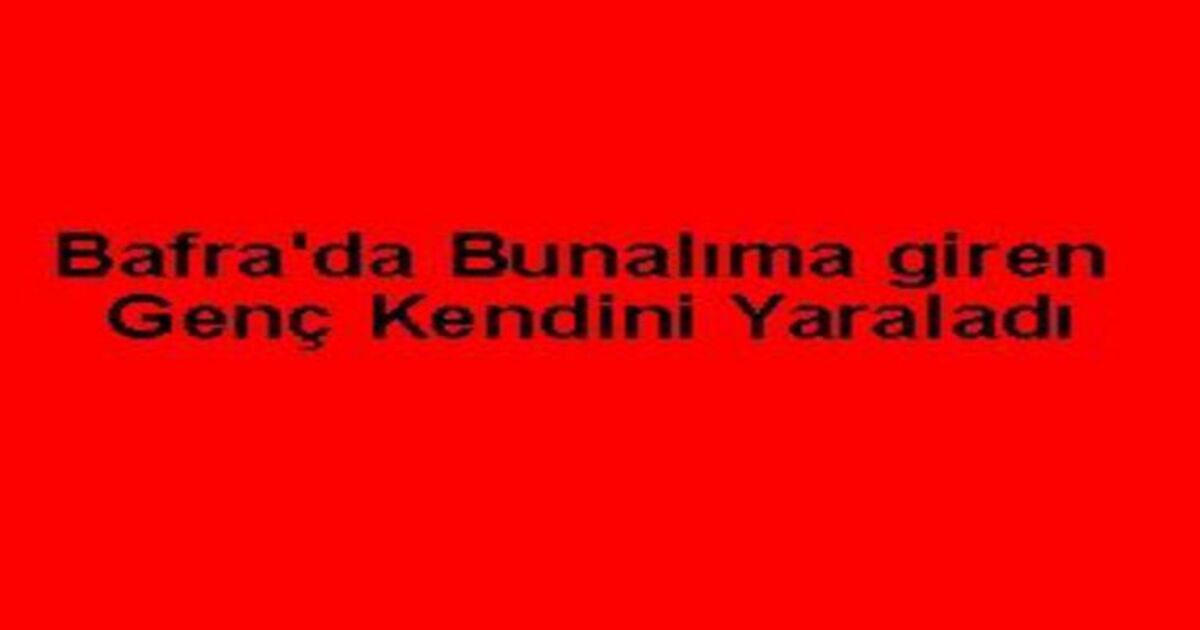 Bunalıma giren genç kendini yaraladı