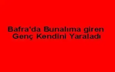 Bunalıma giren genç kendini yaraladı
