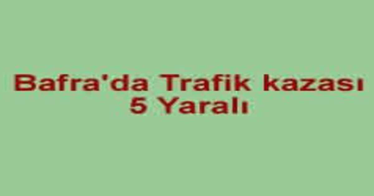 Trafik kazası 5 yaralı