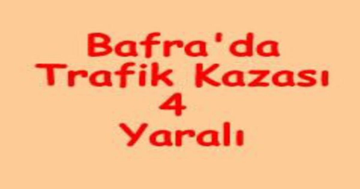 Trafik kazası 4 yaralı