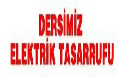 Öğrencilere Enerji Tasarrufu Anlatıldı