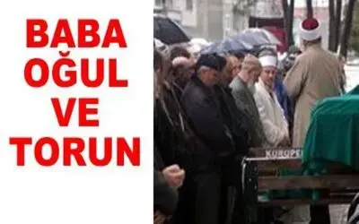 Baba Oğul Ve Torun Toprağa Verildi
