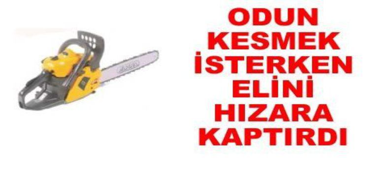 Elini Hızar Makinesine Kaptırdı - Samsun`un Bafra ilçesinde bir kişi odun kesmek istediği sırada elini hızar makinesine kaptırarak yaralandı.