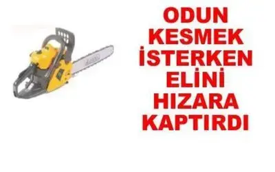 Elini Hızar Makinesine Kaptırdı