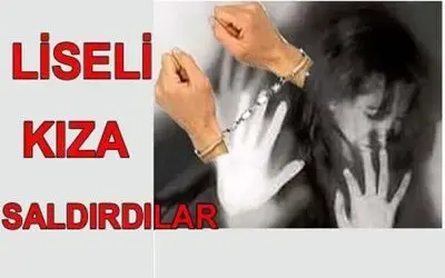 Liseli Kıza Cinsel İstismar