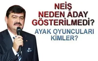 Şükrü Neiş Neden Aday Gösterilmedi`