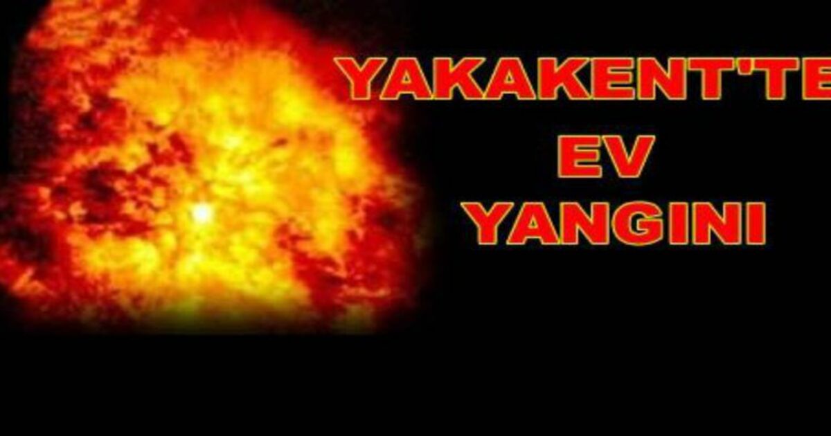 Yakakent`te Ev Yandı