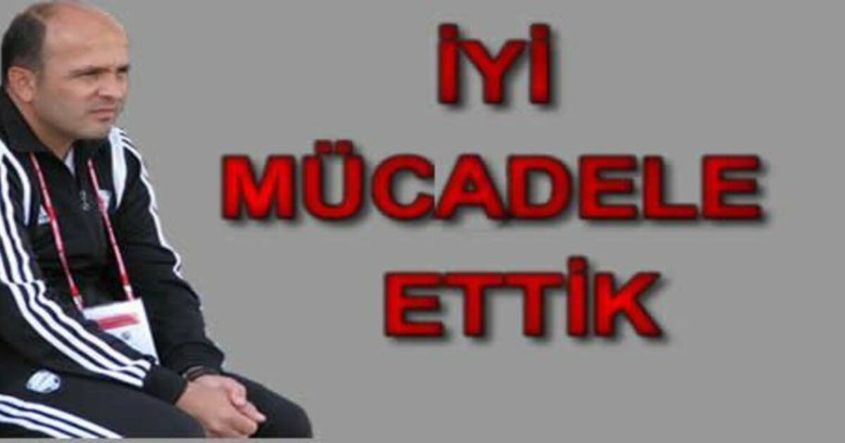 İyi Mücadele Ettik