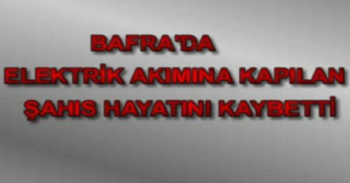 Akıma Kapıldı Hayatını Kaybetti
