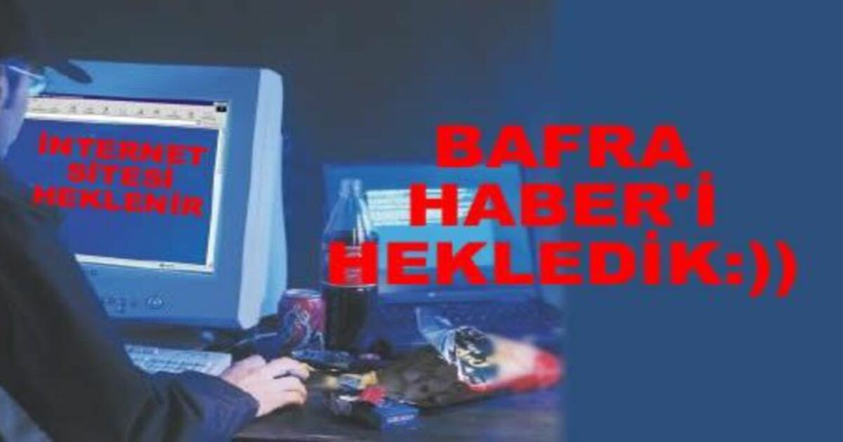 Bafrahaber`e Yapılan İnternet Sadırısı