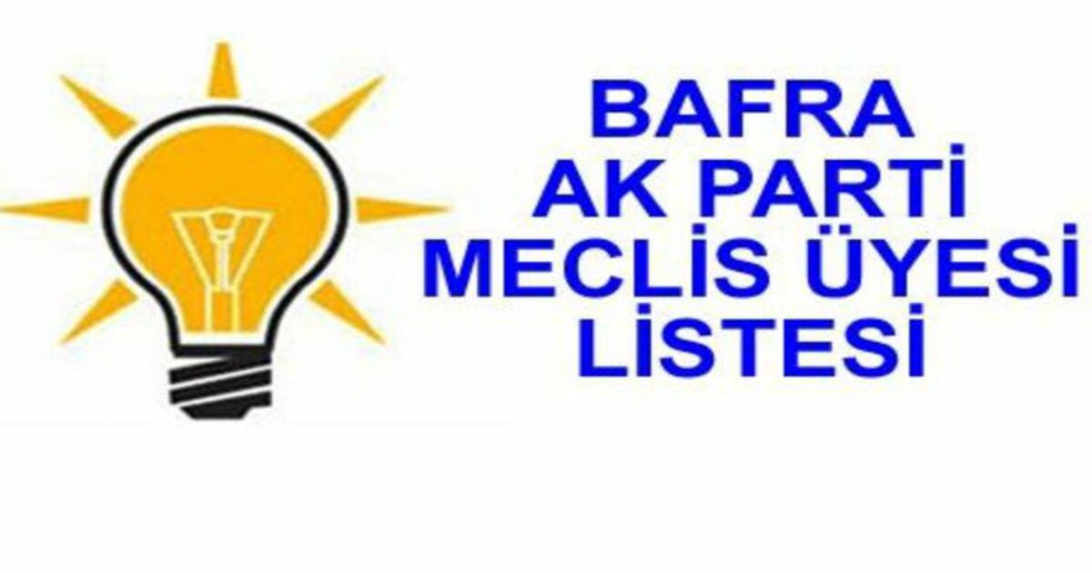 Bafra Ak Parti Meclis Üyesi Listesi