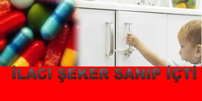 İlacı Şeker Zannetti - Bafra`da şeker zannederek ilaç yutan çocuk zehirlendi.