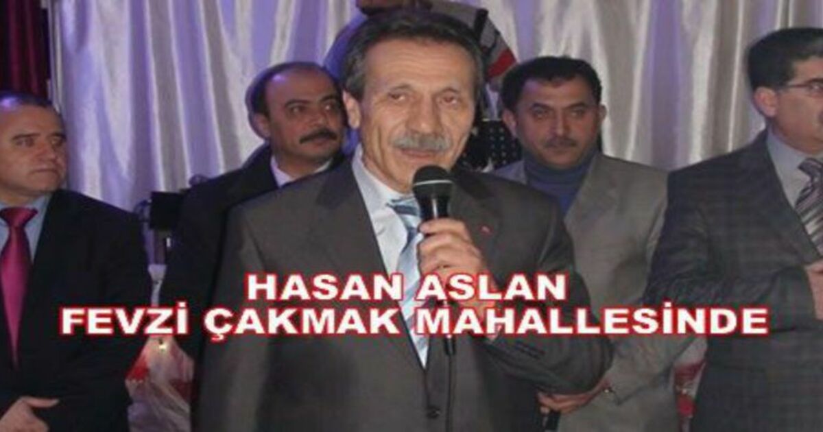 Fevzi Çakmak Mahallesinde Hasan Aslan`a Destek Gecesi