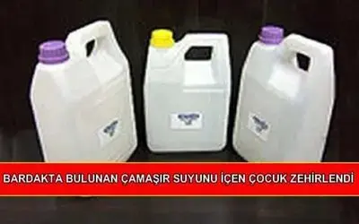 2 Yaşındaki Çocuk Çamaşır Suyunu İçti