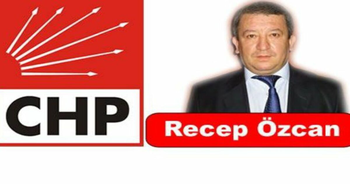 Recep Özcan Chp İl Meclis Üyesi Adayı