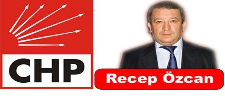 Recep Özcan Chp İl Meclis Üyesi Adayı - Recep Özcan CHP İl Meclis Üyesi Adayı