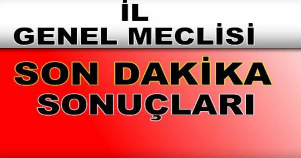 İl Genel Meclisindeki Son Durum