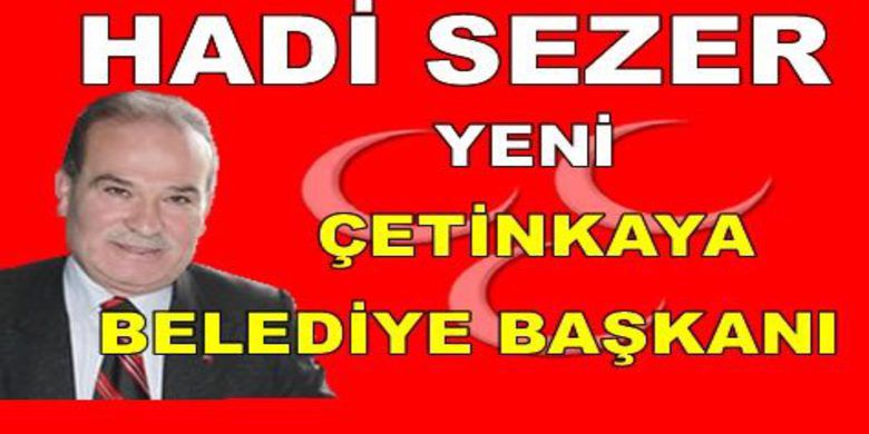Sezer Çetinkaya Belediye Başkanı Oldu - 29 Mart Yerel Şeçimlerindeki Oylara Göre Çetinkaya Beldesi`nin yeni Belediye Başkanı Hadi Sezer oldu.