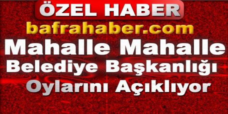 Bafra Belediye Başkanlığı Sonuçları - Bafra Belediye Başkanlığı Sonuçları