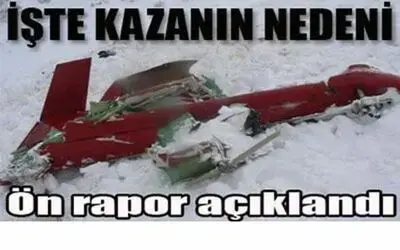 Helikopter Kazasının Ön Raporu Açıklandı