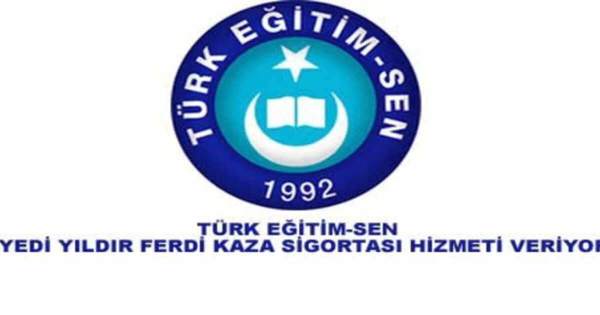 Türk Eğitim-sen`den Sigorta Hizmeti