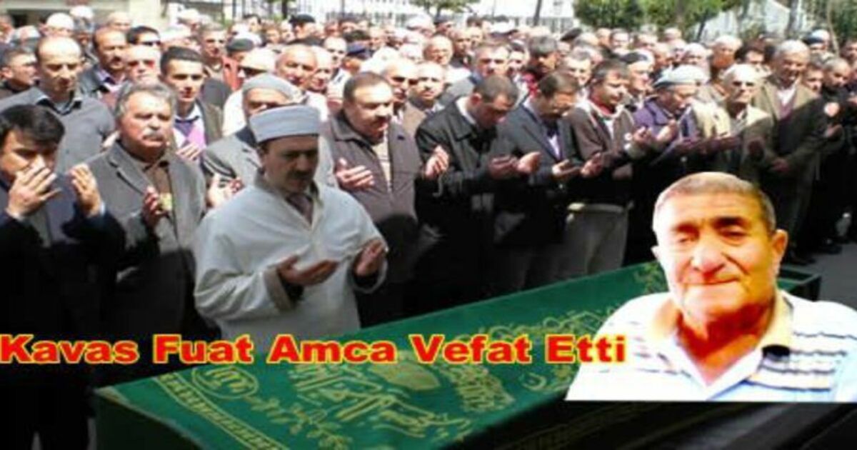 Kavas Fuat Özürer vefat etti