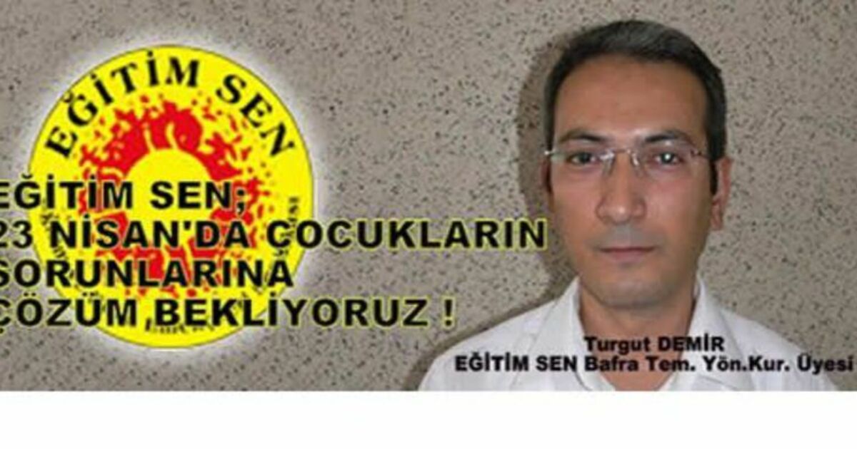 Eğitim Sen`den 23 Nisan Kutlama Mesajı