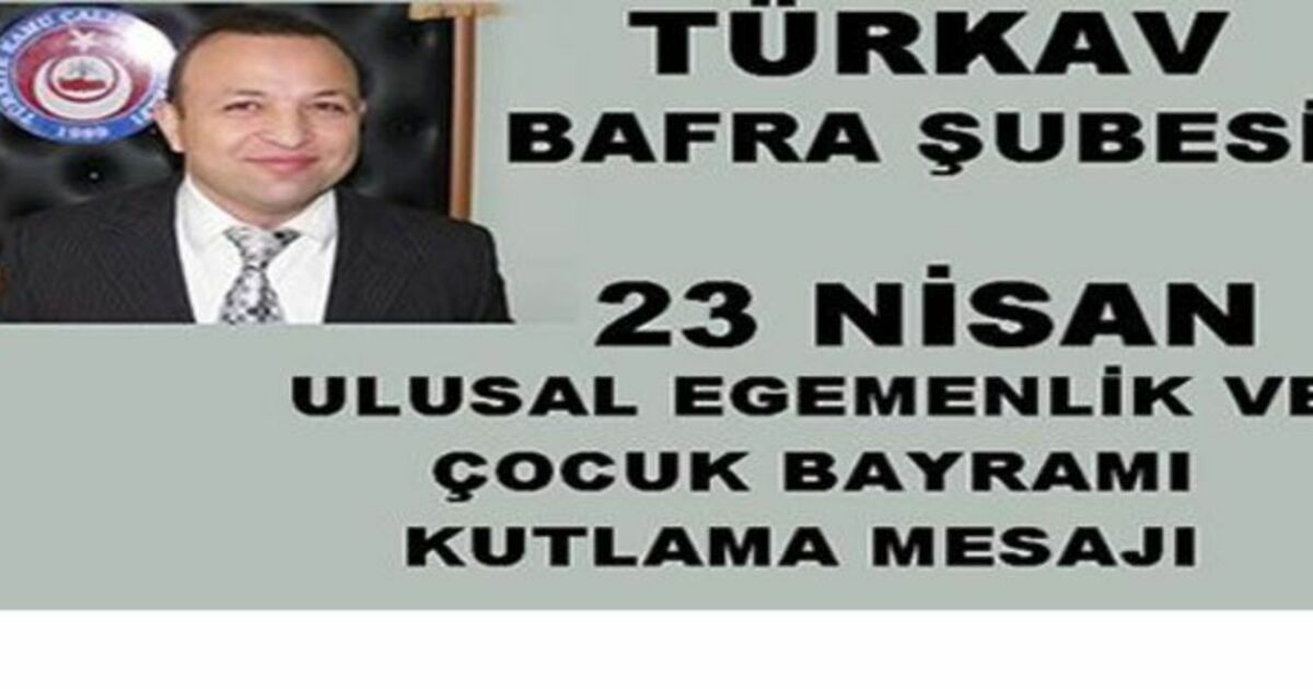 Türkav`dan 23 Nisan Kutlama Mesajı