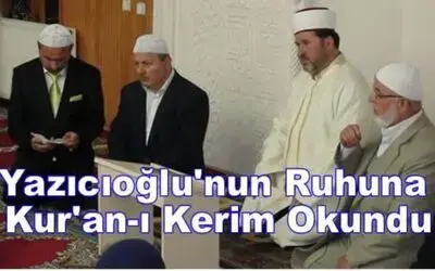 Yazıcıoğlu Rahmetle Anıldı