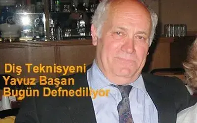 Yavuz Başan Bugün Defnedilecek