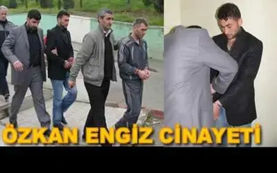 Özkan Engiz Cinayeti Zanlıları Yakalandı