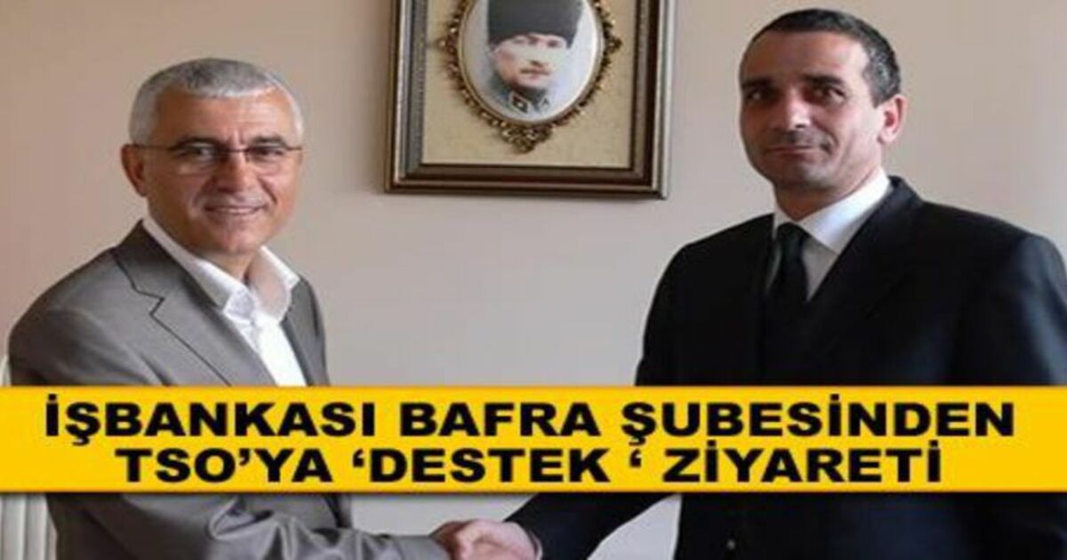 İş Bankasından Tso`ya Ziyaret