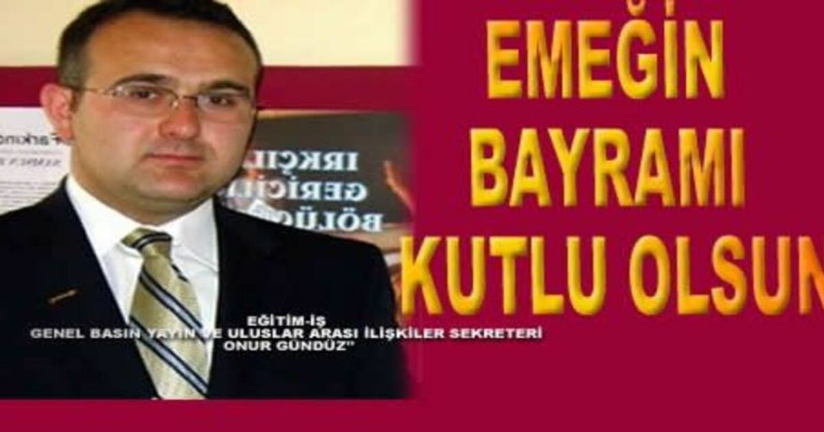 Gündüz`den 1 Mayıs Kutlama Mesajı