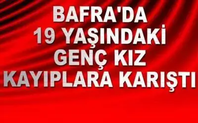 5 Gündür Genç Kızdan Haber Alınamıyor