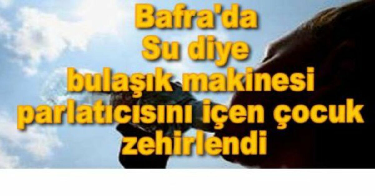 Bafra`da Çocuk Zehirlenmesi