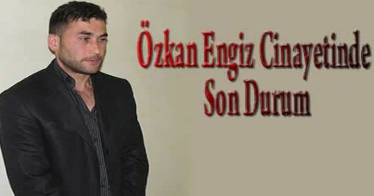 Özkan Engiz Cinayetine 2 Tutuklama