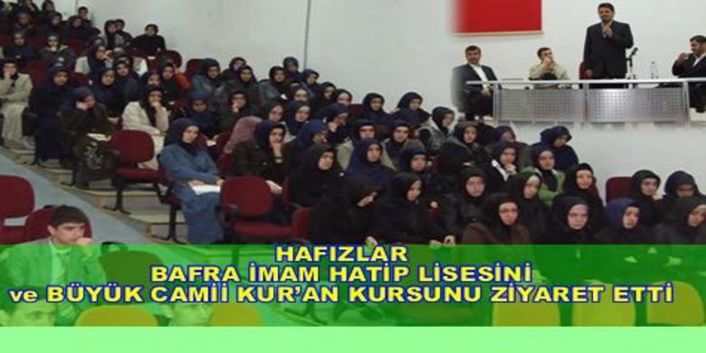 Hafızlarımızdan İmam Hatip Lisesine Ziyaret - Hafız M. Özcan Güneşdoğdu, Bafra İmam Hatip Lisesi mezunu Hafız Cihan Kodal, Hafız Fatih İmdat Bafra İmam Hatip Lisesini ziyaret etti.