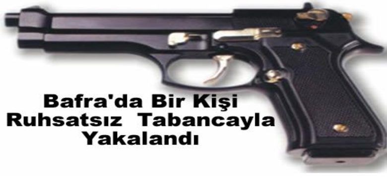 Ruhsatsızttabancayla Yakalandı - Bafra`da bir kişi ruhsatsız tabancayla yakalandı