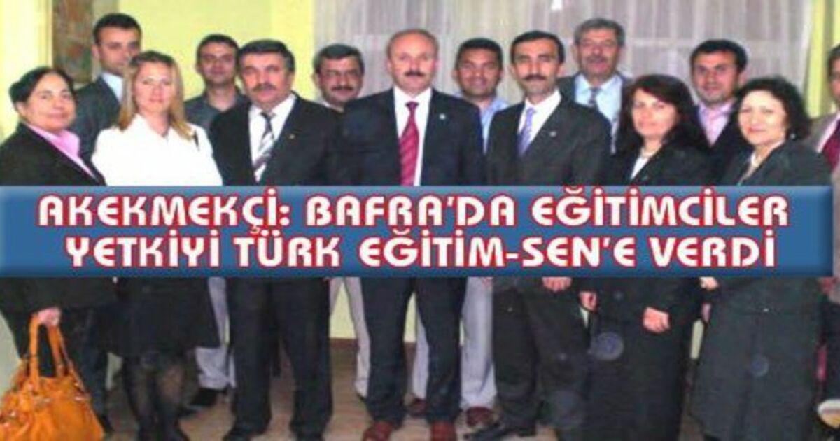 Bafra`da Eğitimciler Türk Eğitim-sen`i Tercih Etti