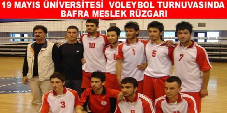 Bafra Meslek Yüksek Okulu Finalde - Samsun 19 Mayıs Üniversitesi`nce düzenlenen Bahar Voleybol turnuvası`nda Bafra Meslek Yüksek Okulu Erkek Voleybol takımı, Eğitim Fakültesi`ni 3-0 yenerek finale adını yazdırdı.