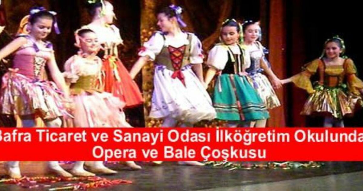 Okulda Bale Ve Opera Çoşkusu