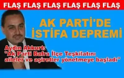 Aydın Akkurt Ak Parti Yönetiminden İstifa Etti